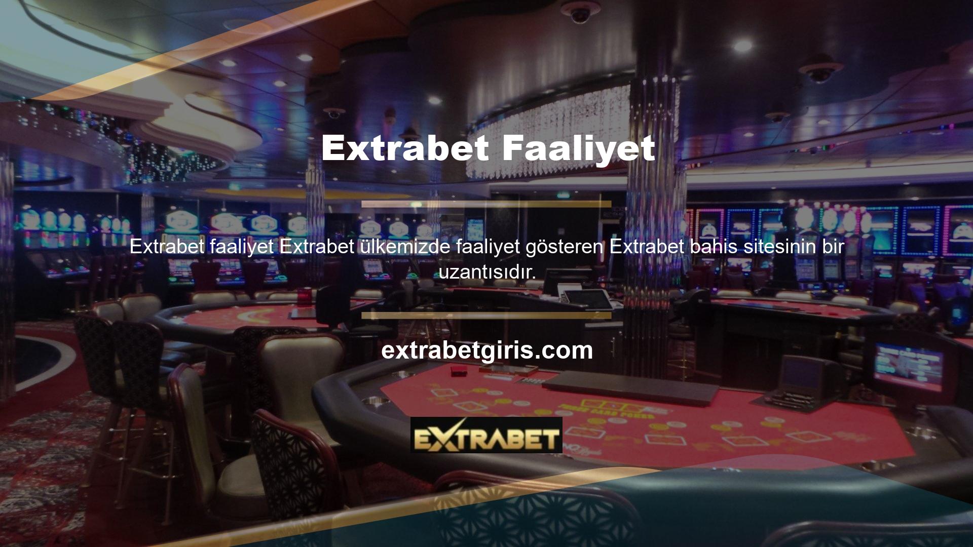 Extrabet casino şirketinin de benzer yabancı casino operatörleriyle anlaşmaları vardır